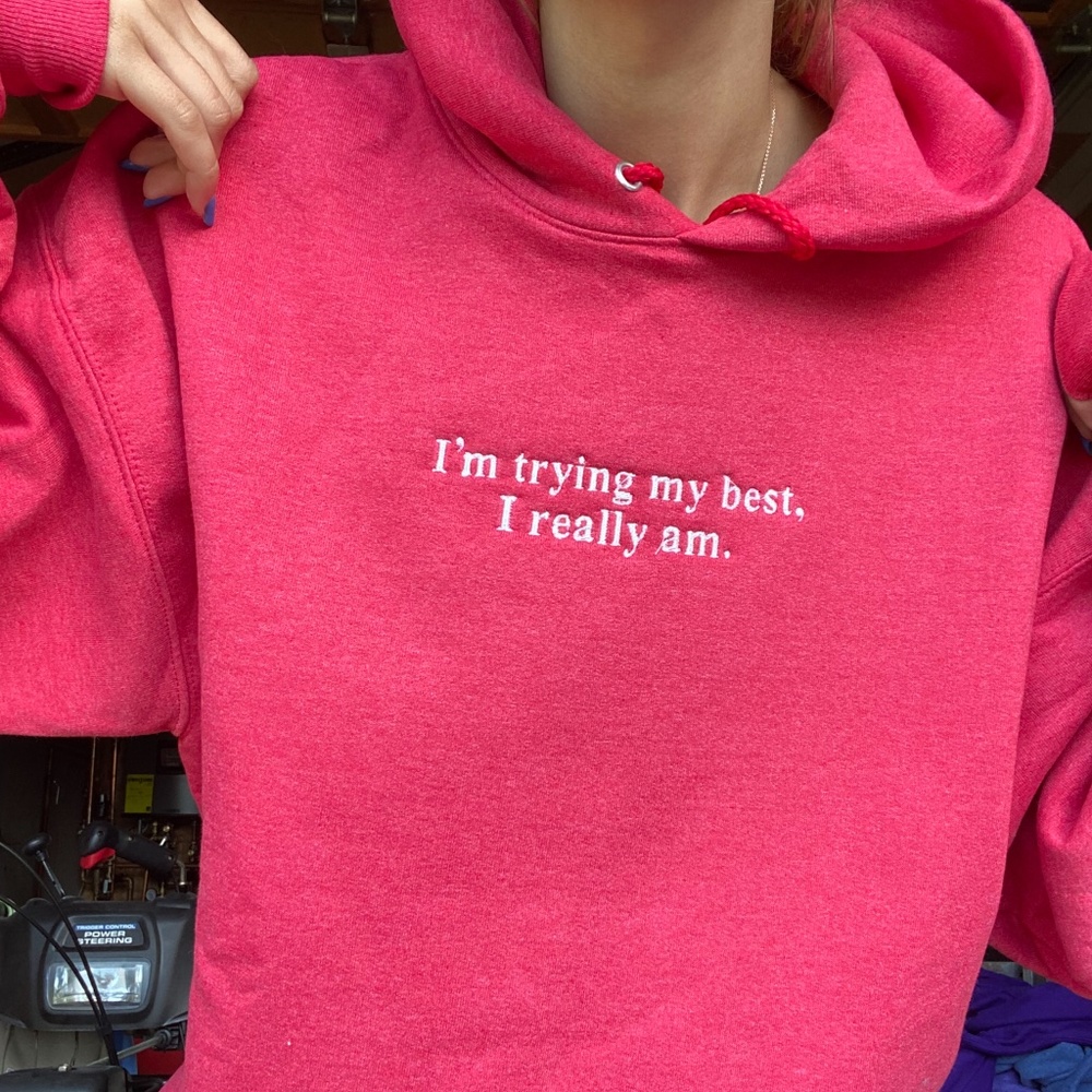 I'm Trying My Best Embroidered Hoodie